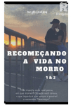 Recomeçando a Vida no Morro