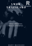 AMOR TRAFICADO