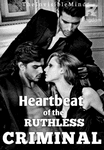 Heartbeat Of The Ruthless Criminal