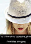 The Millionaire's Secret Daughter
