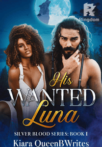 His Wanted Luna (His Powerful Human Luna Spin-off)