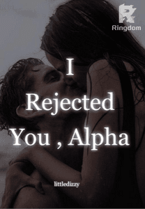 I Rejected You , Alpha