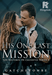 His One Last Mission