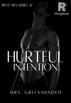 Riot Men Series 32: Hurtful Intention