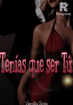 ¿Tenías que ser tú?