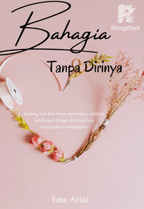 BAHAGIA TANPA DIRINYA (Kau Campakkan Aku, Kutemukan Penggantimu)