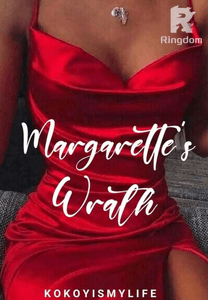 Margarette's wrath