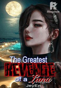 The Greatest Revenge of a Luna