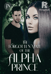 The Forgotten Mate and The Alpha Prince 