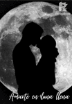 Amarte en luna llena