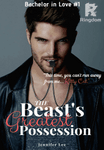 The Beast's Greatest Possession [Bachelor in Love #1]