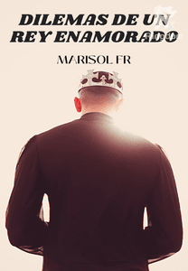 Dilemas de un rey enamorado