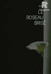 Le roseau brisé