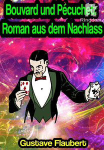 Bouvard und Pécuchet: Roman aus dem Nachlass