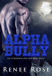 Alpha Bully: Die Streberin und der böse Wolf