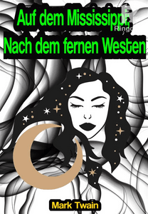 Leben auf dem Mississippi: Nach dem fernen Westen