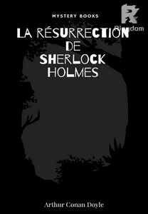 La résurrection de Sherlock Holmes