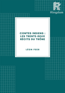 Contes indiens : Les Trente-deux récits du trône