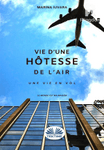 Une Vie D'Hôtesse De L'Air