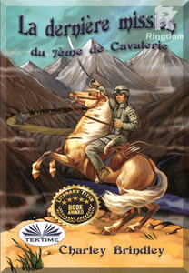 La Dernière Mission Du 7ème De Cavalerie