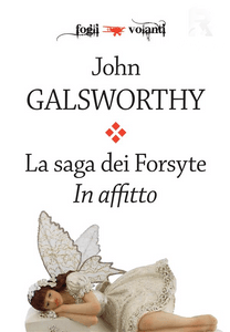 La saga dei Forsyte. Terzo volume. In affitto