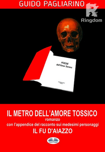 Il Metro Dell'Amore Tossico - Romanzo