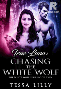 Chasing the White Wolf (sequel to True Luna)