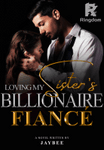 Loving My Sister's Billionaire Fiancé