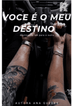 Você é o meu destino (morro e máfia )