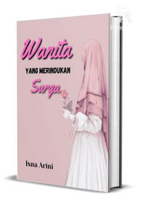 WANITA YANG MERINDUKAN SURGA