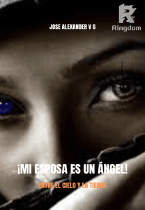 ¡MI ESPOSA ES UN ÁNGEL!
