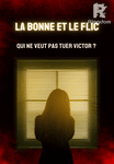 La bonne et le flic : qui ne veut pas tuer Victor ?