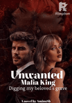 Unwanted Mafia King: digging my beloved’s grave 