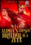 The Alpha's Chosen Breeder is a Zeta