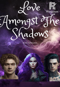 Love Amongst The Shadows