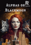 Alphas of blackmoon (standalone book 2 in Dominance of twin alphas)