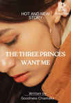 The Three Princes Wants Me