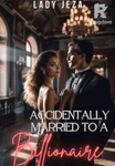 The Hottest Billionaires 2nd Generation: Accidentally Married To A Billionaire