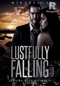 Lustfully Falling: Affairs with my mafia stepson