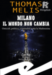 Milano il mondo non cambia