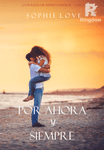 Por Ahora y Siempre (La Posada de Sunset Harbor—Libro 1)