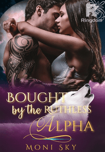 Bought By The Ruthless Alpha