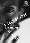REVENGE GONE WRONG.*LOVE OR HATRED*