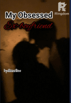 My Obsessed Ex-boyfriend