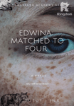 EDWINA: MATCHED TO FOUR