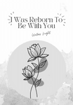 I Was Reborn To Be With You