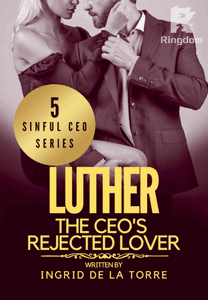 THE CEO'S REJECTED LOVER