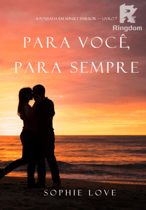 Para Você, Para Sempre (A Pousada em Sunset Harbor — Livro 7)