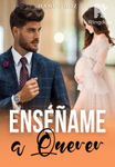 Enséñame a querer
