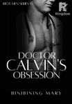 Riot Men Series #15: Doctor Calvin’s Obsession